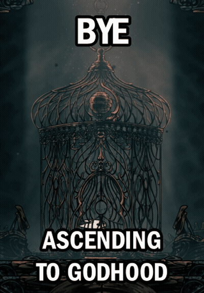 A Poster That Says Bye Ascending To Godhood With A Bird In A Cage GIF