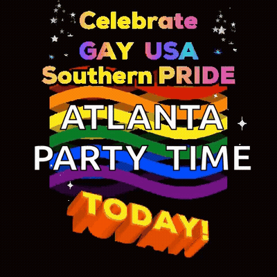 A Poster That Says " Celebrate Gay Usa Southern Pride Atlanta Party Time Today ! " GIF