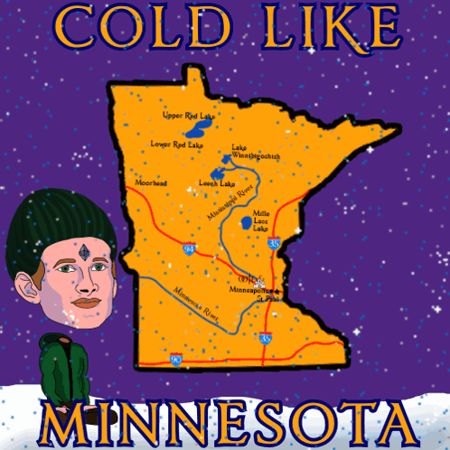 A Poster That Says Cold Like Minnesota With A Map GIF