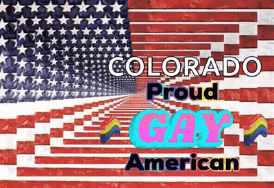 A Poster That Says Colorado Proud Gay American With An American Flag In The Background GIF