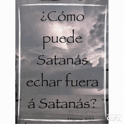 A Poster That Says " Como Puede Satanas Echar Fuera A Satanas " On It GIF