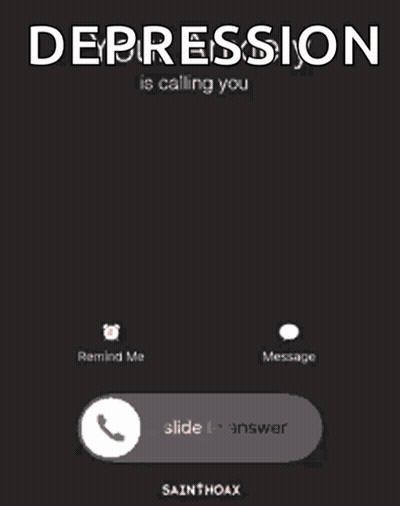 A Poster That Says Depression Is Calling You On It GIF