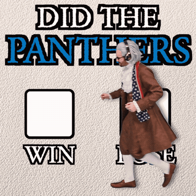 A Poster That Says Did The Panthers Win With A Man Walking GIF