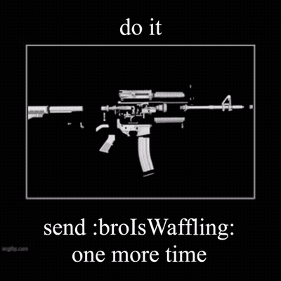 A Poster That Says Do It Send Brois Waffling : One More Time GIF