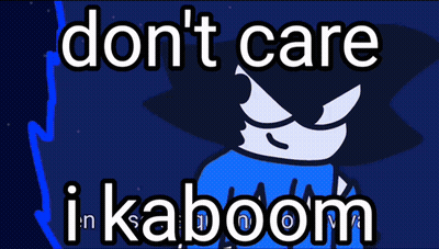A Poster That Says " Do N't Care I Kaboom " GIF