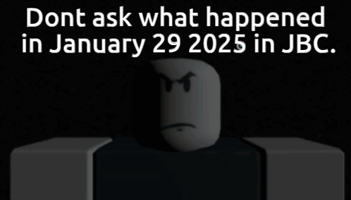 A Poster That Says " Dont Ask What Happened In January 29 2025 In Jbc " GIF