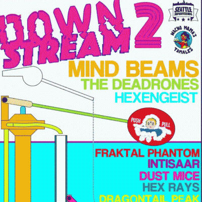 A Poster That Says Down Stream 2 Mind Beams The Dead Drones Hexengeist GIF