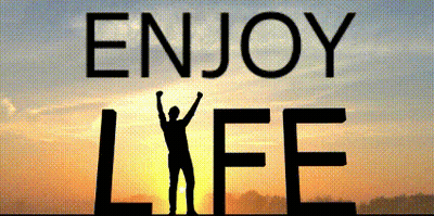 A Poster That Says Enjoy Life With A Silhouette Of A Person GIF