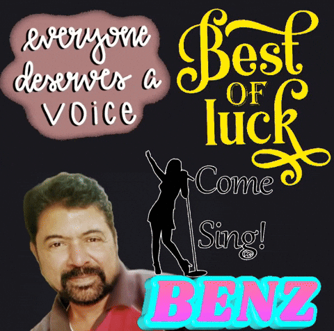 A Poster That Says Everyone Deserves A Voice And Best Of Luck Come Sing Benz GIF