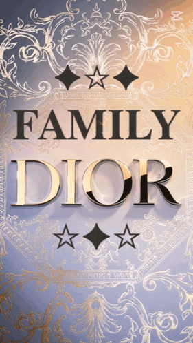 A Poster That Says Family Dior With Gold Letters GIF