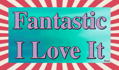 A Poster That Says Fantastic I Love It On A Blue Background GIF