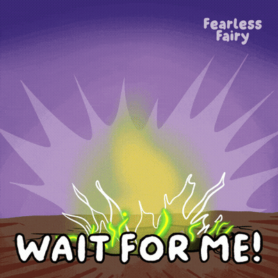 A Poster That Says Fearless Fairy Wait For Me On It GIF