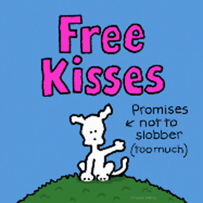 A Poster That Says Free Kisses Promises Not To Slobber GIF