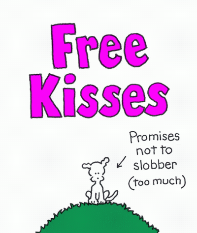 A Poster That Says Free Kisses Promises Not To Slobber Too Much GIF