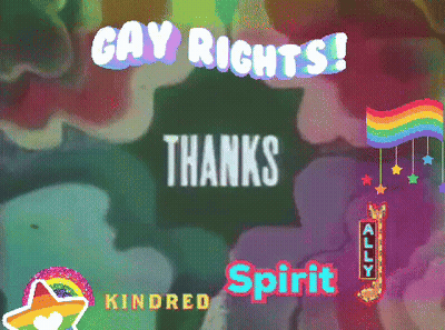 A Poster That Says ' Gay Rights Thanks Kindred Spirit ' On It GIF