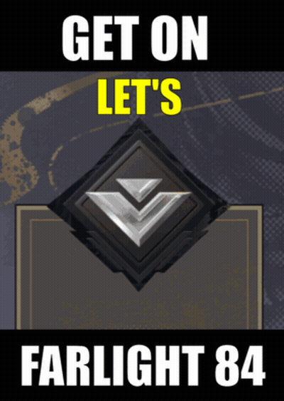 A Poster That Says Get On Let 'S Farlight 84 On It GIF