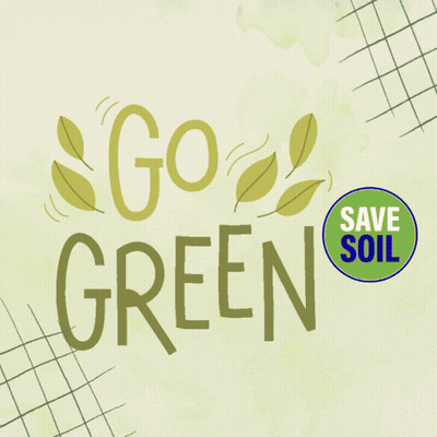 A Poster That Says " Go Green Save Soil " GIF