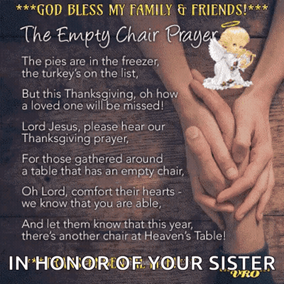 A Poster That Says God Bless My Family And Friends The Empty Chair Prayer In Honor Of Your Sister GIF