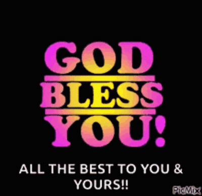 A Poster That Says God Bless You All The Best To You & Yours GIF