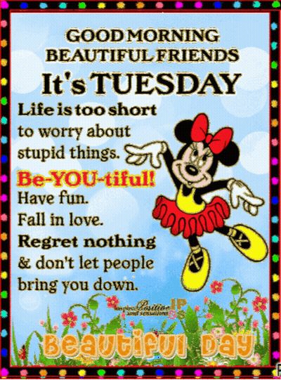 A Poster That Says Good Morning Beautiful Friends It 'S Tuesday On It GIF