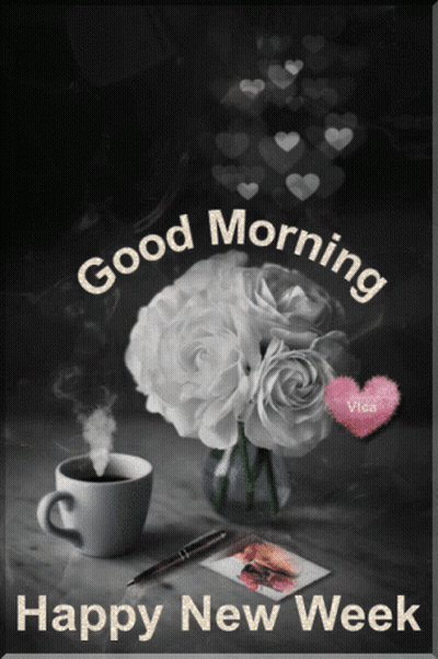 A Poster That Says Good Morning Happy New Week With A Cup Of Coffee GIF