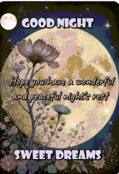 A Poster That Says Good Night Hope You Have A Wonderful And Peaceful Night 'S Rest And Sweet Dreams GIF