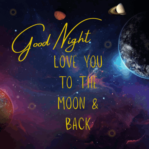 A Poster That Says " Good Night Love You To The Moon & Back " GIF