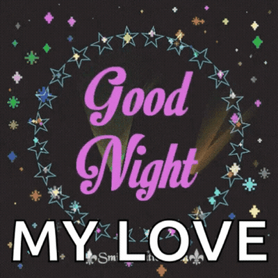 A Poster That Says " Good Night My Love " On It GIF