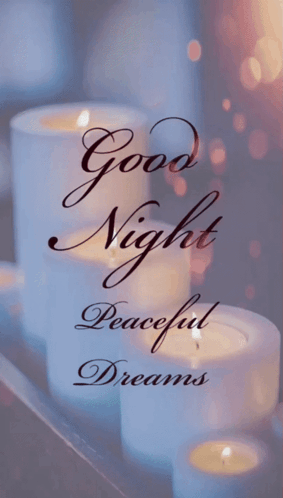 A Poster That Says " Good Night Peaceful Dreams " With Candles In The Background GIF