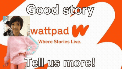A Poster That Says Good Story Wattpad Tell Us More GIF