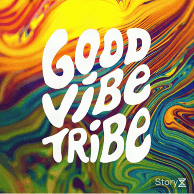 A Poster That Says Good Vibe Tribe On It GIF