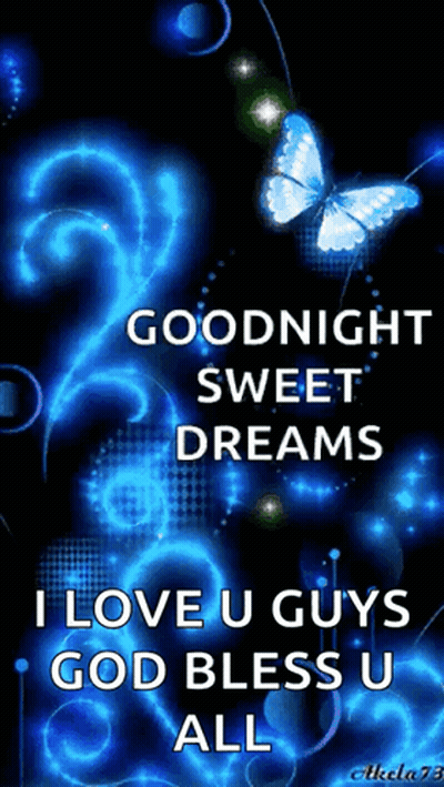 A Poster That Says Goodnight Sweet Dreams I Love You Guys God Bless U All GIF