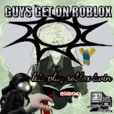 A Poster That Says Guys Get On Roblox On It GIF