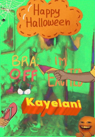 A Poster That Says " Happy Halloween Bra Off Im Excited Kayelani " GIF