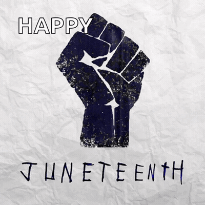 A Poster That Says Happy Juneteenth With A Black Fist GIF