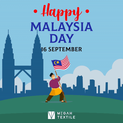 A Poster That Says Happy Malaysia Day 16 September With A Man Holding A Flag GIF