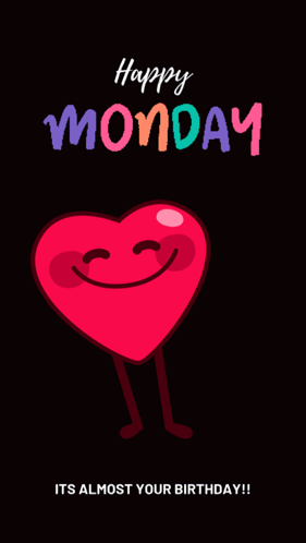 A Poster That Says Happy Monday And Has A Heart With Legs GIF
