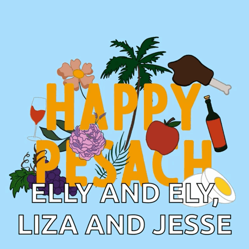 A Poster That Says Happy Pesach Elly And Elly Liza And Jesse GIF