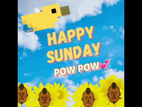 A Poster That Says Happy Sunday Pow Pow With A Yellow Duck In The Sky GIF