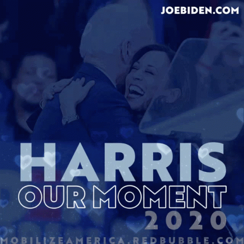 A Poster That Says Harris Our Moment 2020 With A Picture Of Joe Biden And Kamala Harris GIF