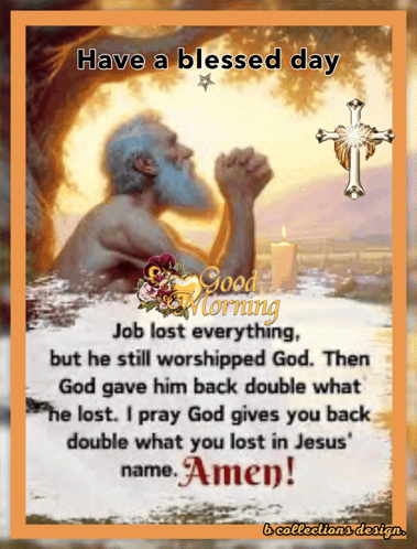 A Poster That Says Have A Blessed Day Job Lost Everything GIF