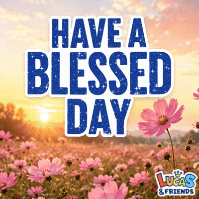 A Poster That Says Have A Blessed Day On It GIF