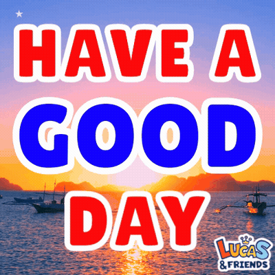 A Poster That Says Have A Good Day On It GIF