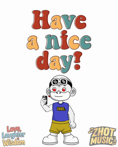 A Poster That Says Have A Nice Day With A Monkey GIF