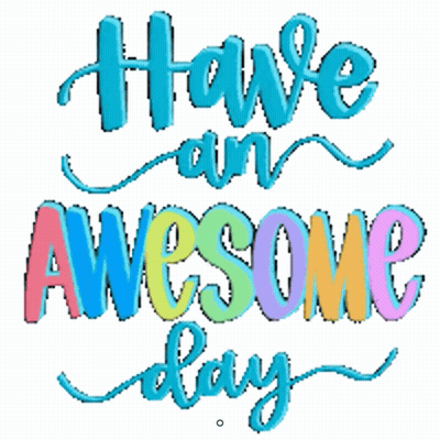 A Poster That Says " Have An Awesome Day " On It GIF