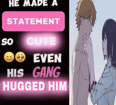 A Poster That Says He Made A Statement So Cute Even His Gang Hugged Him Next To A Picture GIF