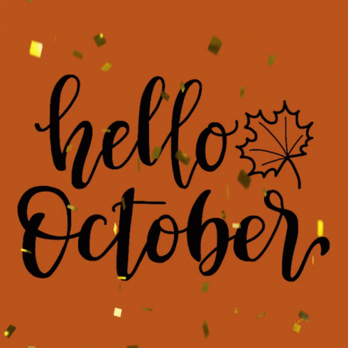 A Poster That Says Hello October With A Maple Leaf On It GIF