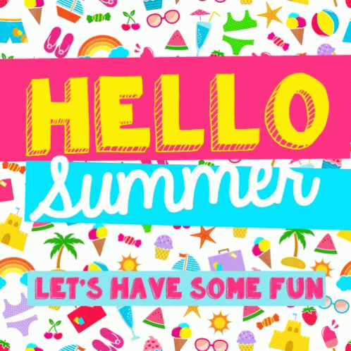 A Poster That Says Hello Summer Let 'S Have Some Fun On It GIF