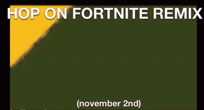 A Poster That Says Hop On Fortnite Remix November 2Nd On It GIF