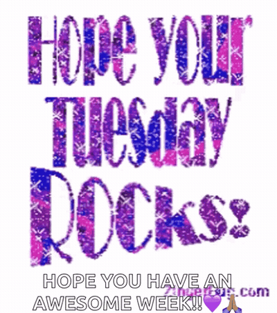 A Poster That Says Hope Your Tuesday Rocks Hope You Have An Awesome Week GIF